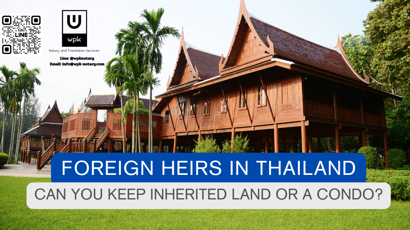 Can Foreigners Inherit Land and Condos in Thailand? A Guide for Foreign Heirs